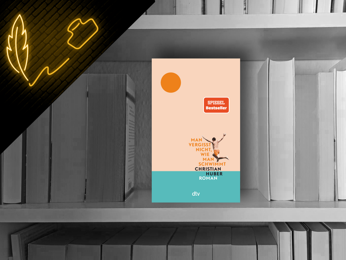 Unser Buch des Monats Juni Christian Huber »Man vergisst nicht, wie man schwimmt«. Unser Buch des Monats Juni Christian Huber »Man vergisst nicht, wie man schwimmt«.