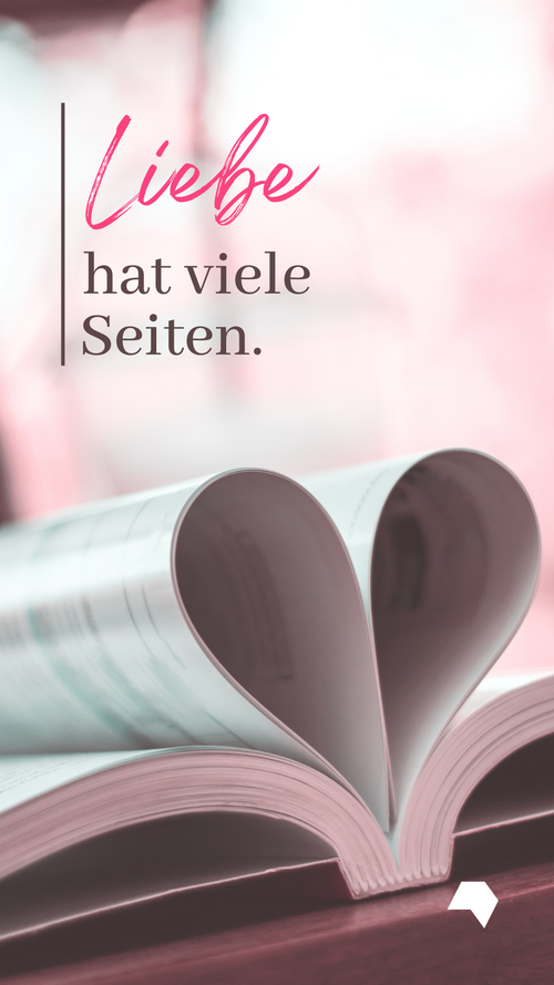 Spruch: Liebe hat viele Seiten. Hintergrund: Buch mit Seiten in Form eines Herzes