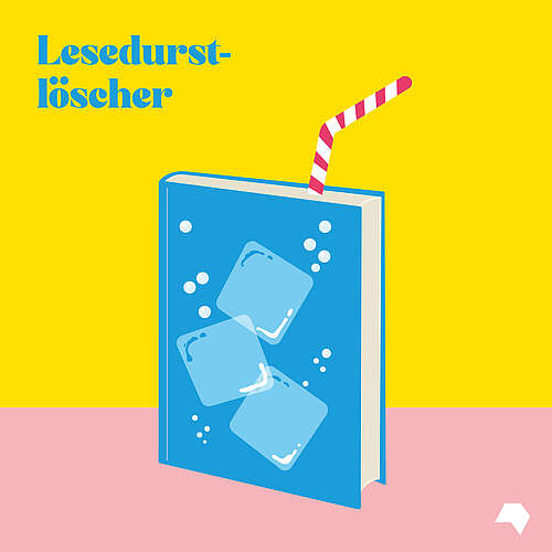 Text: Lesedurstlöscher - Grafik: Illustration eines Buchs das aussieht wir ein Wasserglas mit Eiswürfel und Strohhalm. 