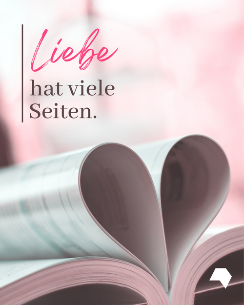 Spruch: Liebe hat viele Seiten. Hintergrund: Buch mit Seiten in Form eines Herzes