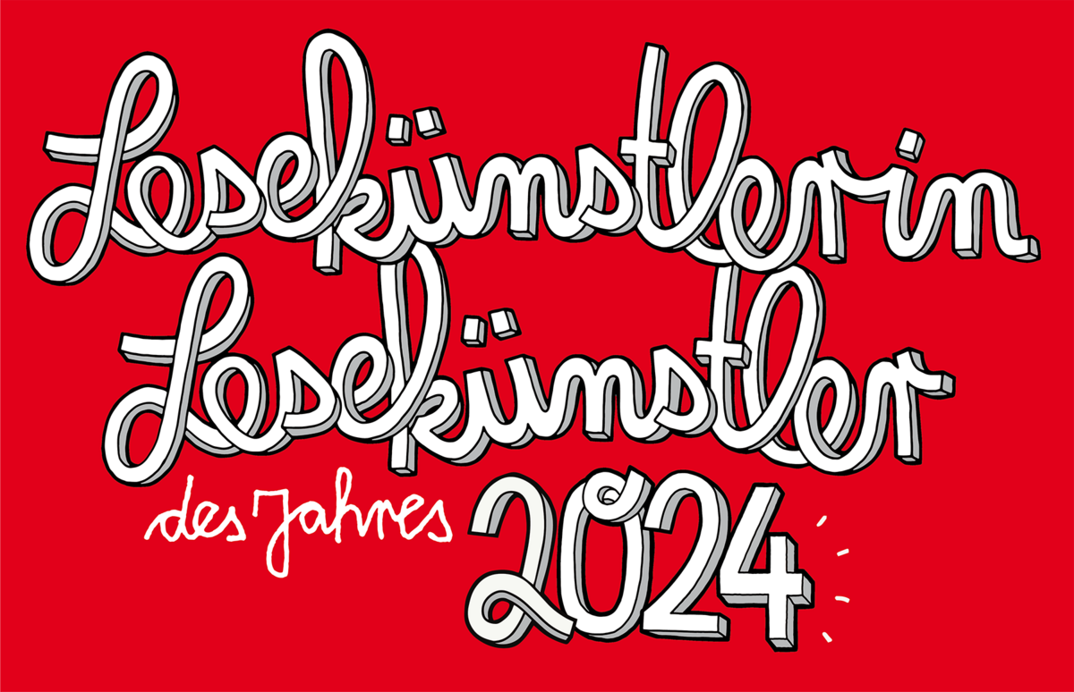 Weiße Schnörkel-Schrift auf rotem Grund: Lesekünstlerin, Lesekünstler des Jahres 2024