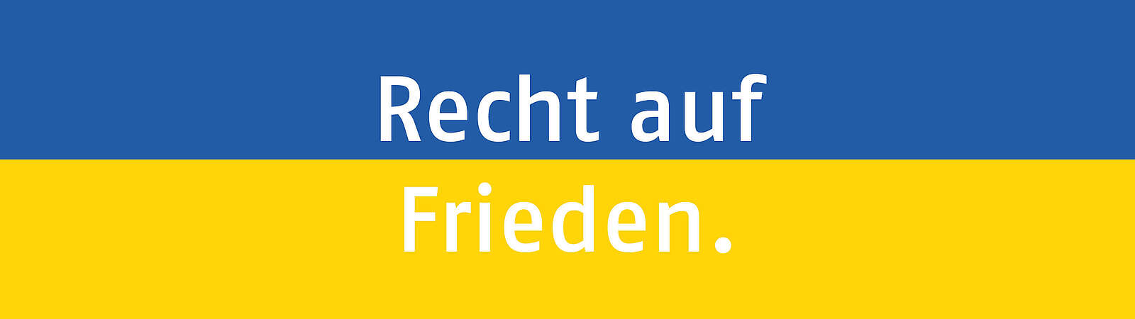 Schriftzug "Recht auf Frieden." mit den Farben der ukrainischen Flagge im Hintergrund.